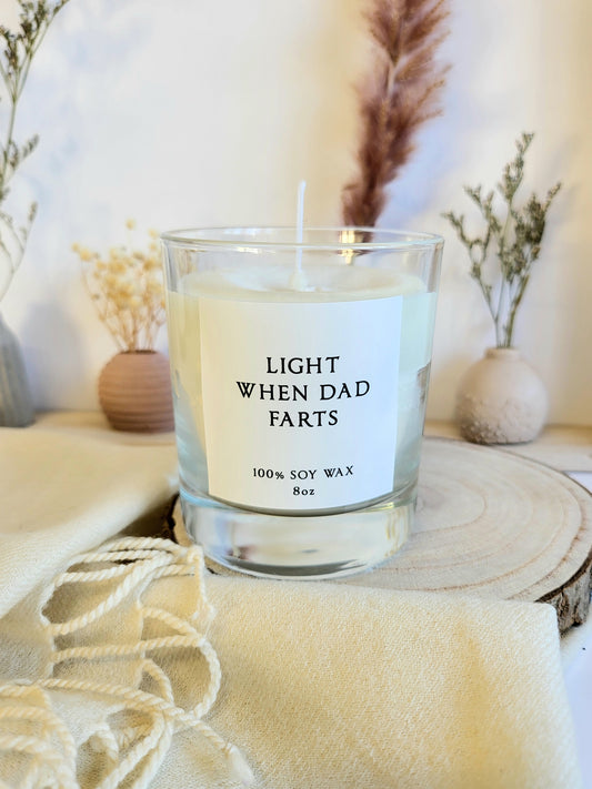 Ligjt when dad farts candle.